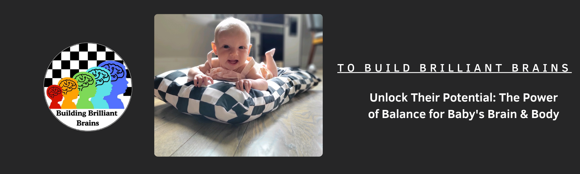 Unlock Their Potential: The Power of Balance for Baby’s Brain & Body
